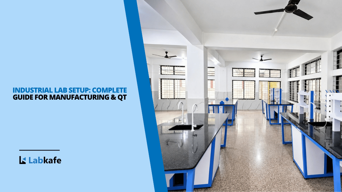 Industrial Lab Setup: Complete Guide for Manufacturing & QT