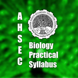 AHSEC Biology Practical Syllabus and Bio Lab Package | Labkafe