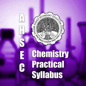 AHSEC Chemistry Practical Syllabus | Labkafe