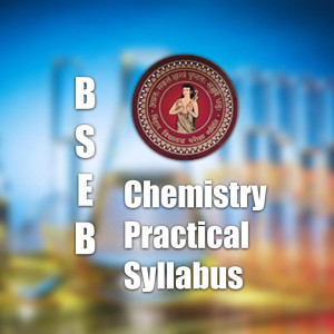 What is the BSEB Chemistry Practical Syllabus | Labkafe