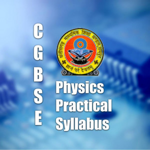 CGBSE Physics Practical Syllabus Class 11-12 | Labkafe