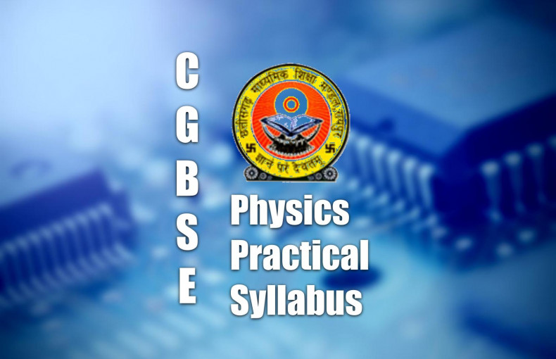 CGBSE Physics Practical Syllabus Class 11-12 | Labkafe