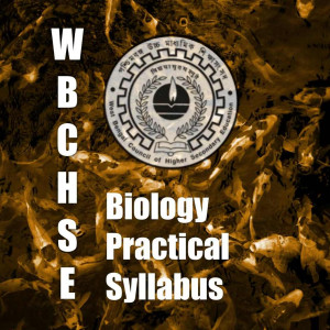 WBCHSE Biology Practical Syllabus | List of Experiments | Labkafe