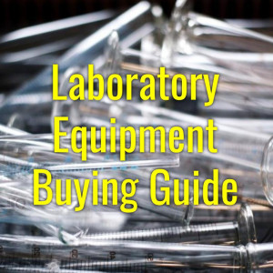 Labkafe’s Lab Equipment Buying Guide 2022