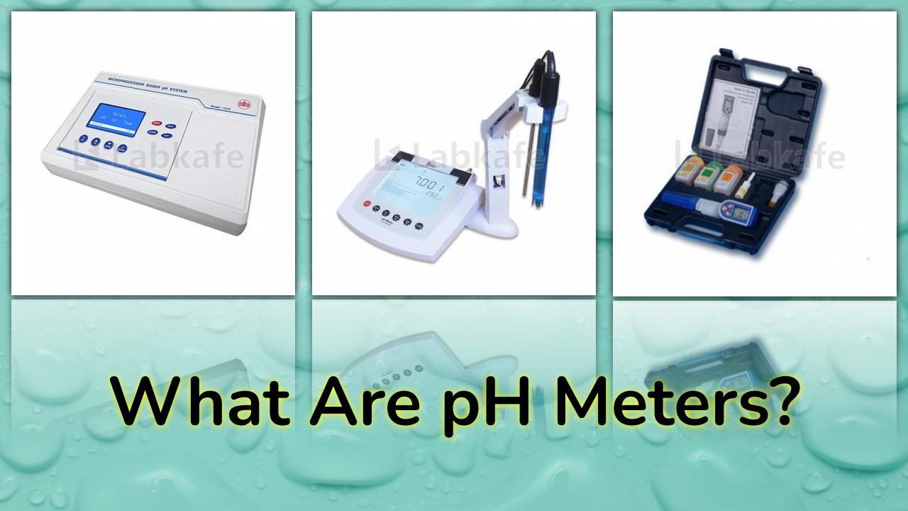 Laboratory pH Meter Definition, Working Principle, Types Labkafe