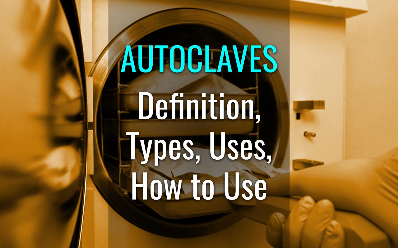 Autoclave definition, uses, working principle and types Labkafe