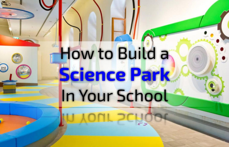 How to Build Science Parks in Schools | Labkafe