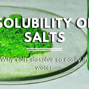 Solubility of Salts ‒ Why Common Salts are So Soluble in Water | Labkafe