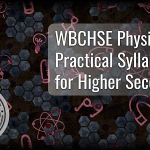 WBCHSE Physics Practical Syllabus | West Bengal Board HS Curriculum | Labkafe