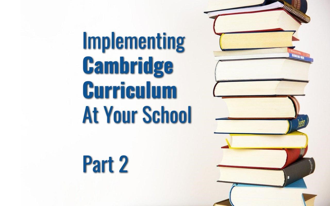 Implement the Cambridge Curriculum for Indian Schools 1